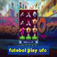 futebol play ufc